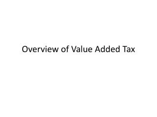 Overview of Value Added Tax