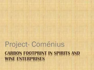 C arbon Footprint in Spirits and Wine enterprises