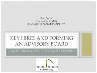 Key Hires and Forming An Advisory Board