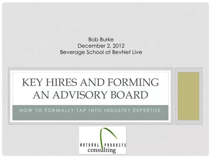 key hires and forming an advisory board