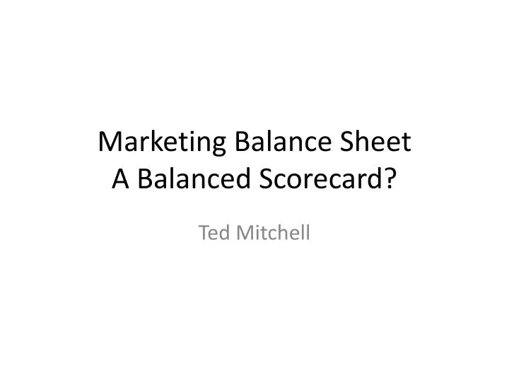 marketing balance sheet a balanced scorecard