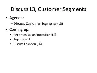 Discuss L3, Customer Segments
