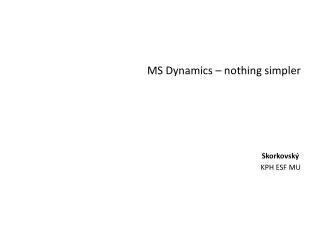 MS Dynamics – nothing simpler