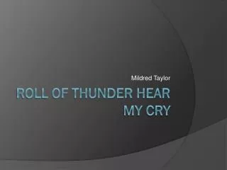Roll of Thunder Hear My Cry