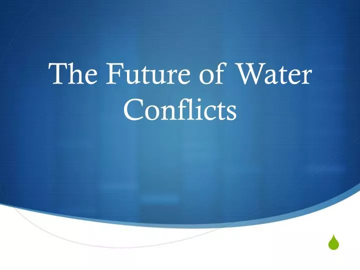 the future of water conflicts