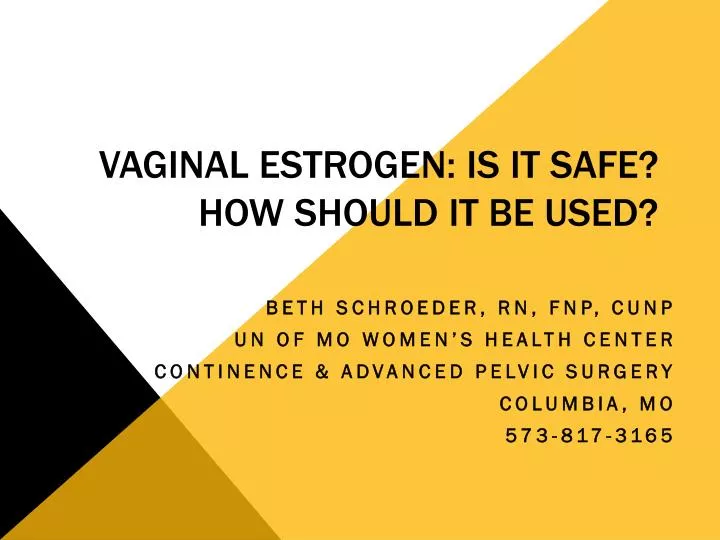 vaginal estrogen is it safe how should it be used