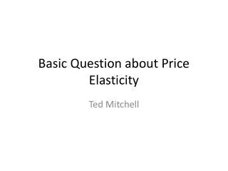 Basic Question about Price Elasticity