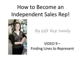 How to Become an Independent Sales Rep!