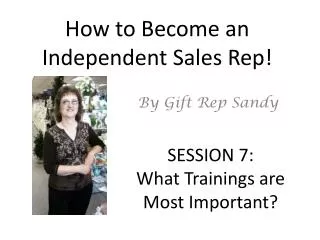 How to Become an Independent Sales Rep!