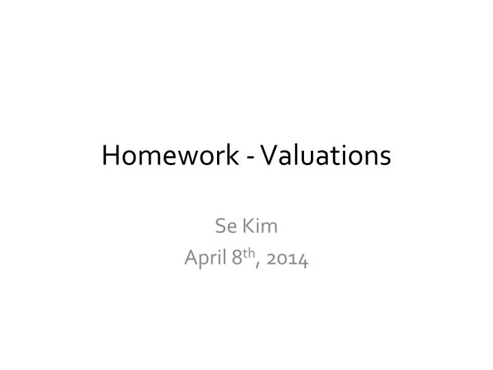 homework valuations