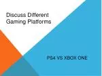 PS4 VS Xbox One - slide 1