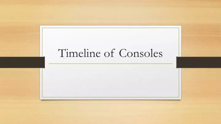 timeline of consoles