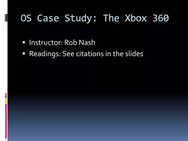 os case study the xbox 360
