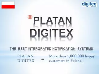 PLATAN DIGITEX THE BEST INTERGRATED NOTIFICATION SYSTEMS