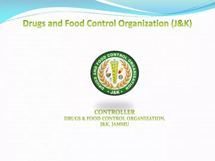 drugs and food control organization j k