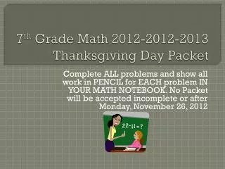 7 th Grade Math 2012-2012-2013 Thanksgiving Day Packet