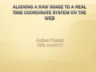 ALIGNING A RAW IMAGE TO A REAL TIME COORDINATE SYSTEM On THE WEB