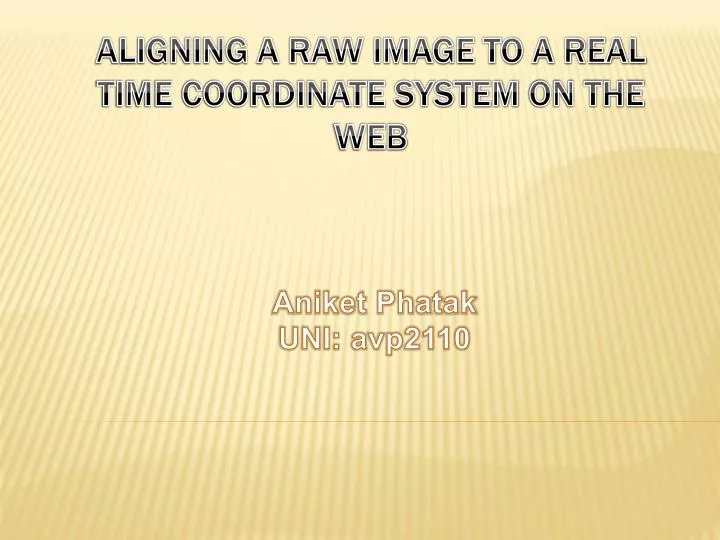 aligning a raw image to a real time coordinate system on the web