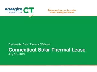 Connecticut Solar Thermal Lease July 30, 2013
