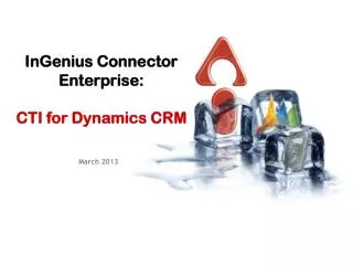 InGenius Connector Enterprise: CTI for Dynamics CRM