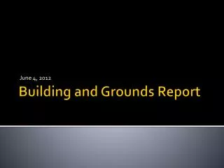 Building and Grounds Report