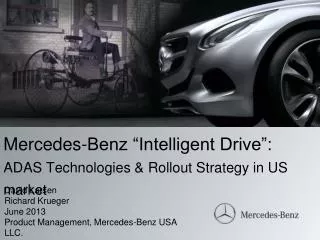 Mercedes- Benz “Intelligent Drive”: ADAS Technologies &amp; Rollout Strategy in US market