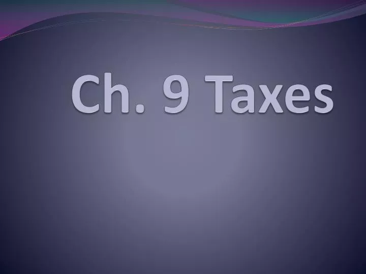 ch 9 taxes