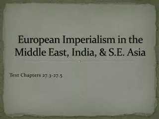 European Imperialism in the Middle East, India, &amp; S.E. Asia