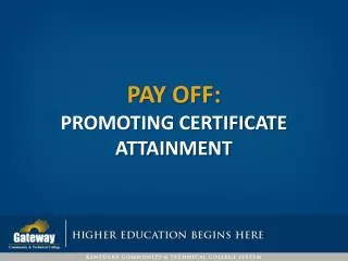 Pay off: Promoting certificate attainment