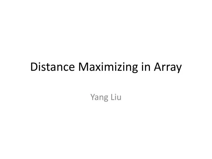 distance maximizing in array