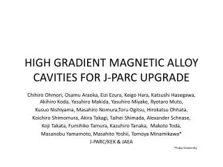 HIGH GRADIENT MAGNETIC ALLOY CAVITIES FOR J-PARC UPGRADE