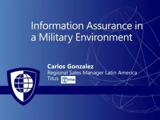 Information Assurance in a Military Environment