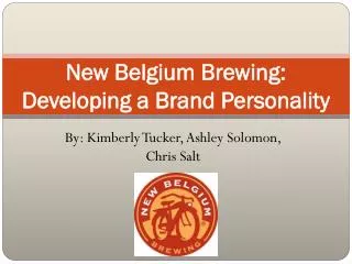 New Belgium Brewing: Developing a Brand Personality