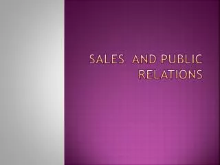 SALES AND PUBLIC RELATIONS