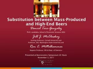Substitution between Mass-Produced and High-End Beers