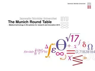 The Munich Round Table - Medical technology in EU policies for research and innovation 2013