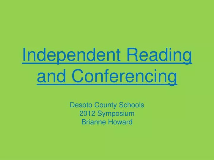 independent reading and conferencing desoto county schools 2012 symposium brianne howard
