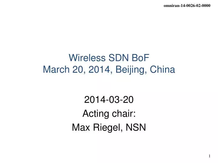 wireless sdn bof march 20 2014 beijing china