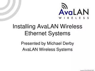 Installing AvaLAN Wireless Ethernet Systems