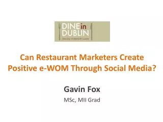 Can Restaurant Marketers Create Positive e-WOM Through Social Media?