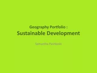 Geography Portfolio : Sustainable Development