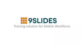 Training solution for Mobile Workforce
