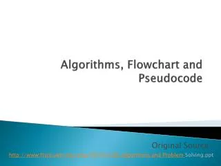 Algorithms, Flowchart and Pseudocode