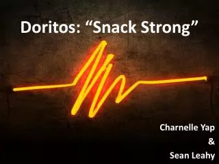 Doritos: “Snack Strong”