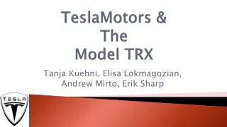 TeslaMotors &amp; The Model TRX