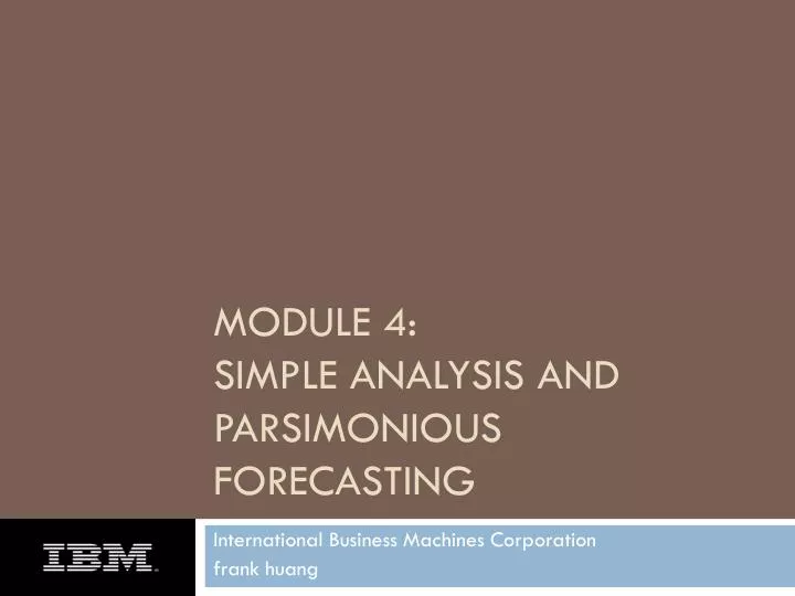 module 4 simple analysis and parsimonious forecasting