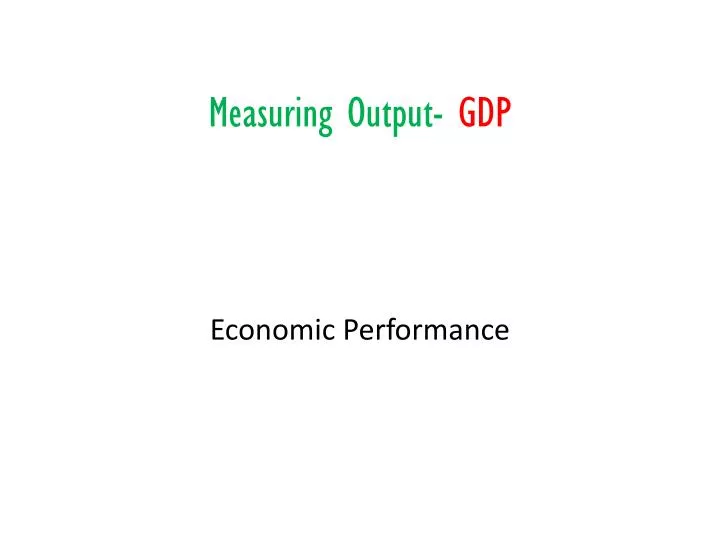 measuring output gdp