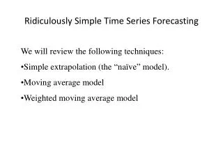 Ridiculously Simple Time Series Forecasting