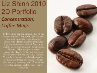Liz Shinn 2010 2D Portfolio Concentration: Coffee Mugs