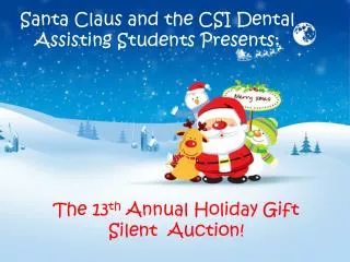 Santa Claus and the CSI Dental Assisting Students Presents: